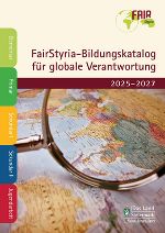 Titelseite des FairStyria-Bildungskatalos für globale Verantwortung (Ausgabe 22-04). Der Link führt zur Online-Ausgabe.